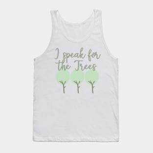 I Speak For The Trees Tank Top